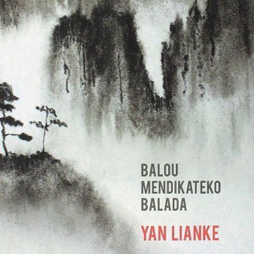 Literatura solasaldia: BALOU MENDIKATEKO BALADA (Yan Lianke)